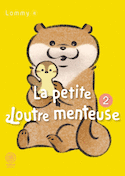 Petite loutre menteuse (La), t. 02